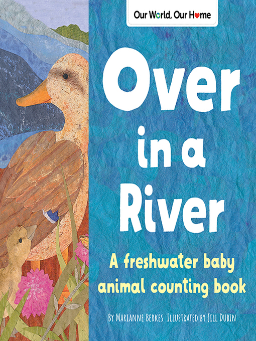 Marianne Berkes创作的Over in a River作品的详细信息 - 可供借阅